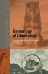 Genealogy Of Obedience : Reading North American Dog Training Literature, 1850.... Fixed Price $253.33.