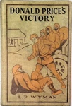 Donald Price's Victory L.p. Wyman 1930 Boys Mystery Adventure A.l. Burt. Fixed Price $9.99.