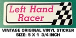 Left Hand Racer - Vintage Original Vinyl Decal Sticker Nhra Racing. Fixed Price $5.09.