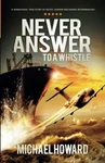 Never Answer To Whistle By Howard, Michael Paperback / Softback Book The Fast. Fixed Price $9.98.