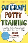 Oh Crap Potty Training: Everything Modern Parents Need To Know Do It - Good. Fixed Price $9.40.
