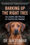 Barking Up The Right Tree : Science And Practice Of Positive Dog Training.... Fixed Price $12.80.
