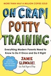 Oh Crap! Potty Training: Everything Modern Parents Need Know Do It Onc.... Fixed Price $10.44.
