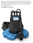 Acquaer Automatic Swimming Pool Cover Pump - 1/4 Hp 2250 Gph Submersible On. Fixed Price $65.00.